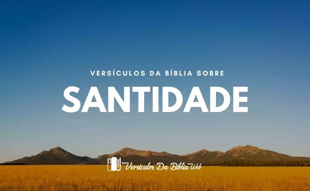 Versículos da Bíblia Sobre Santidade