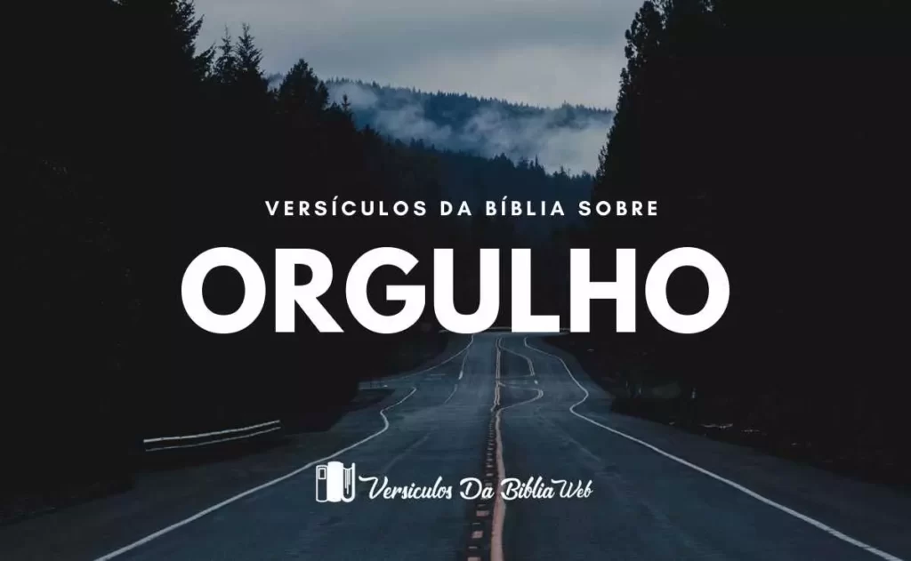 Versículos da Bíblia Sobre Orgulho